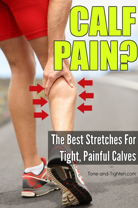 The best exercises to stop calf pain today! 6 great exercises to stretch tight, painful calves. From the doctor of physical therapy at Tone-and-Tighten.com. Calf Stretches For Tight Calves, Stretches For Calves, Calf Strain Exercises, Stretch Calf Muscles, Calf Muscle Workout, Calf Muscle Pain, Sore Calves, Soleus Muscle, Gastrocnemius Muscle