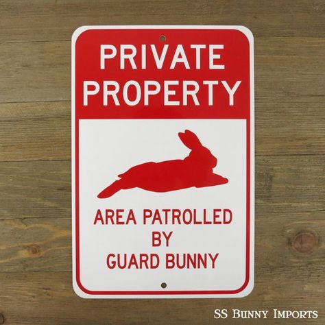 Need help keeping intruders off your property? This private property sign will definitely assist in scaring them away!Product dimensions: 6" W x 9" L / 15.24 cm W x 22.86 cm L PRIVATE PROPERTYAREA PATROLLED BY GUARD BUNNYBrowse other bunny signs:https://www.etsy.com/shop/SSBunnyImports?section_id=16982376Sample customer images:https://www.facebook.com/photo.php?fbid=1426312081027171&set=o.124193741619This sign is made with hand-applied glossy vinyl art on 0.040" gauge white anodized aluminum wit Rabbit Sign, Private Property Signs, Somebunny Loves You, Property Signs, Bunny Room, Pet Bunny Rabbits, Bunny Care, Bunny Cages, Bunny Mom