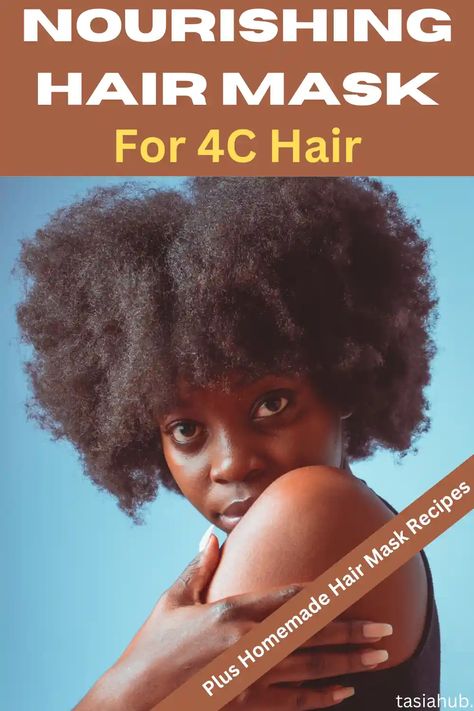 Nourishing Hair Mask For 4C Hair Growth - Tasiahub Hair Mask For 4c Natural Hair, Moisturizing Hair Mask Diy, Natural Hair Mask For Growth, Types Of Natural Hair, Homemade Hair Mask Recipes, Yogurt Hair Mask, 4c Hair Growth, Nourishing Hair Mask, Hair Mask Recipe