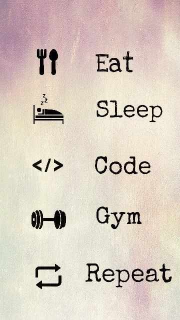 #eat #sleep #code #gym #repeat My routine Eat Sleep Code Repeat Wallpaper, Programmer Profile Pic, Coding Tattoo Programming, Programming Tattoo Ideas, Programmer Tattoo, Code Motivation, Coding Motivation, Programming Aesthetic, Computer Science Quotes