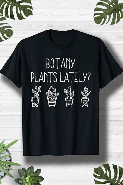 Plant Mom Outfit, Plant Jokes, Plant Mom Aesthetic, Plant Quotes, Sarcastic Clothing, Plant Puns, Garden Works, Plants Quotes, Lover Clothes