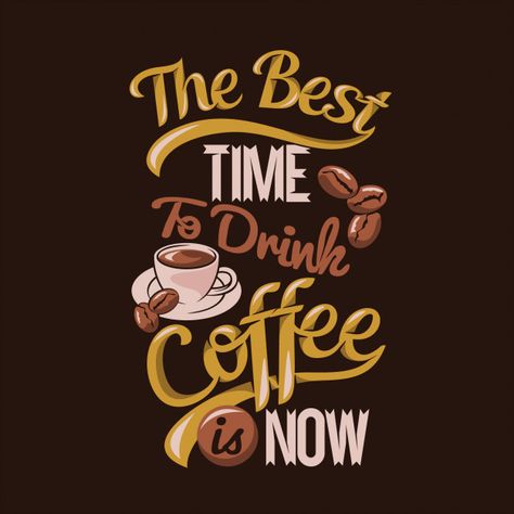 Discover thousands of Premium vectors available in AI and EPS formats Coffee Words Quotes, Coffee Typography Design, Quotes On Coffee, Coffee Time Quotes, Papan Tulis Kapur, Coffee Typography, Coffee Sayings, Tipografi 3d, Coffee Quotes Funny