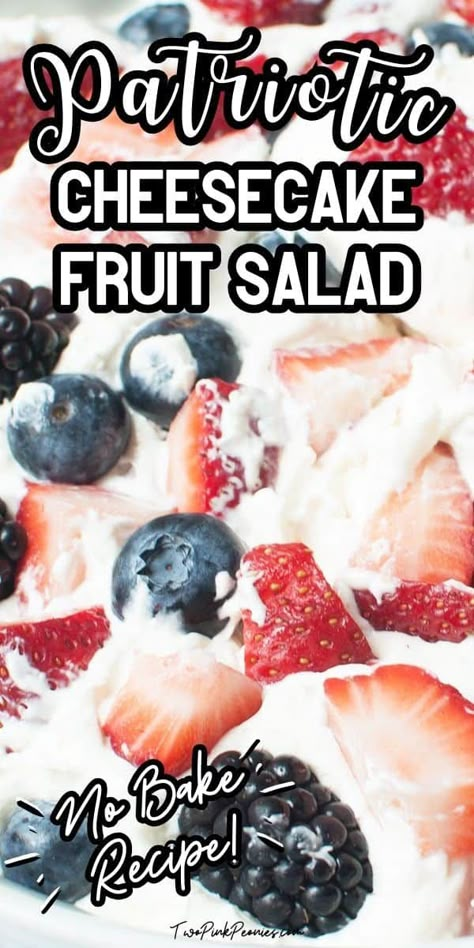 This triple berry cheesecake fruit salad is full of strawberries, blueberries, blackberries and cheesecake filling. It is the perfect summer fruit salad dessert. It is also a great red, white, and blue dessert idea! Cheesecake Salad Dessert, Very Berry Cheesecake Salad, Gelatin Fruit Salad, Dessert Fruit Salad, Fruit And Pudding Desserts, Red White And Blue Cheesecake Salad, Keto Fruit Salad Recipe, Red White And Blue Fruit Salad, Fruit Cheesecake Salad