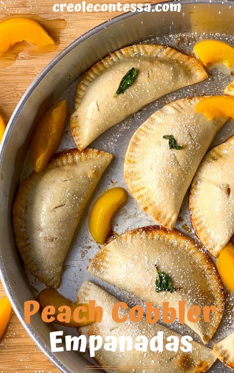 Peach Cobbler Empanadas - Creole Contessa Peach Empanadas, Sweet Empanadas Recipe, Sweet Empanadas, Dessert Pies, Chimichurri Chicken, Empanadas Dough, Peach Pie Filling, Hand Pie Recipes, Baked Peach