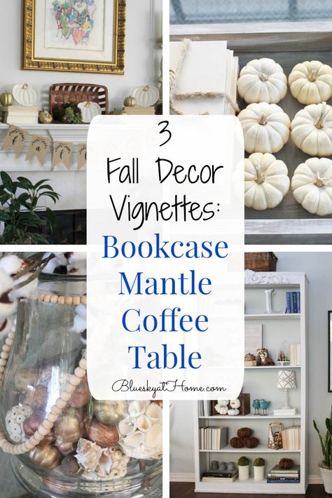 fall decorations graphic Bookcase Mantle, Blue Accents Living Room, Decor Vignettes, Fall Coffee Table, Fall Vignettes, Rose Gold Accents, White Living, Living Room White, Living Room Accents