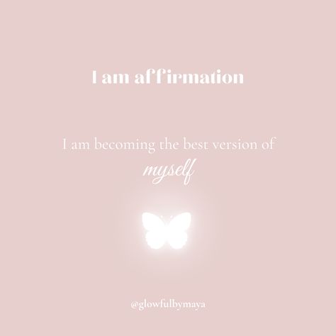 I am affirmation by glowfulbymaya - I am becoming the best version of myself [positivity grateful motivational happiness self love] The Best Version Of Myself, Best Version Of Myself, I Am Affirmations, Self Love, Affirmations, Good Things