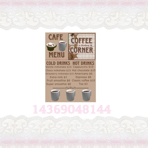 Bloxburg roblox decals cafe coffee Corner restaurant brown  menu Bloxburg Starbucks, Bloxburg Neighborhood, Bloxburg Cafe, Bloxburg Pictures, Food Decals, Starbucks Drink Menu, Bloxburg Town, Blox Burg, Roblox Decals