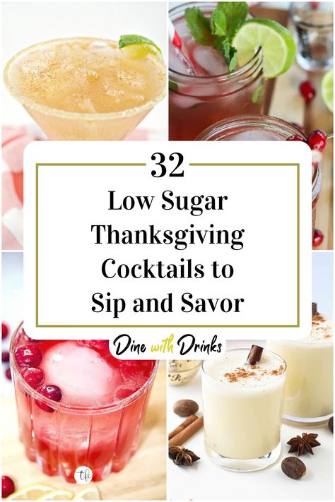 Collage of 4 low sugar thanksgiving cocktails. Low Sugar Thanksgiving Cocktails, Thanksgiving Cocktails Recipes, Simple Thanksgiving Cocktail, Thanksgiving Cocktails With Prosecco, Low Sugar Fall Cocktails, Easy Thanksgiving Cocktails, Low Sugar Cocktails, Sparkling Fall Cocktails, Thanksgiving Bulk Cocktails