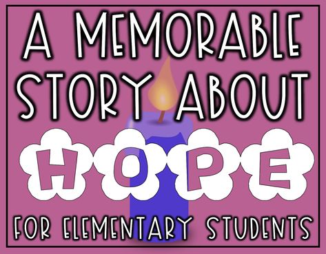 A Memorable Story about HOPE for Elementary Students. Cool CANDLE template for students to edit on computers. Hope Activities For Kids, Hope Activities, Hope Meaning, What Is Hope, Hope Crafts, Early Childhood Education Resources, Kids Church Lessons, School Assemblies, Teaching Crafts