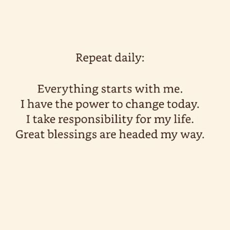 Daily mantra Daglig Motivation, Repeat Daily, Life Quotes Love, Positive Self Affirmations, Self Love Quotes, Better Me, Daily Affirmations, Pretty Words, Affirmation Quotes