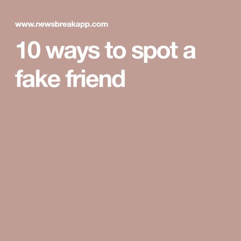 10 ways to spot a fake friend Fake Friend, Fake Friends, Red Flags, Stop Thinking, Jar Gifts, Healthy Relationships, Well Being, Best Friend, 10 Things