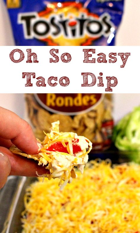 Six ingredient Oh So Easy Taco Dip  Here's the recipe: Mix 1 - 8 oz pkg cream cheese, 1 - 8 oz pkg sour cream and 2tbsp taco seasoning.  Spread in a 9"x13" dish.  Top with shredded lettuce, shredded cheese, & chopped tomatoes.  Serve with Tostitos chips. We like Tostitos® Scoops! Tortilla Chips or Tostitos® Bit Size Rounds Tortilla Chips. Cold Taco Dip, Easy Taco Dip, Taco Dip Easy, Taco Dip Recipe, Easy Cold, Taco Dip, Easy Taco, Shredded Lettuce, Buffalo Chicken Dip