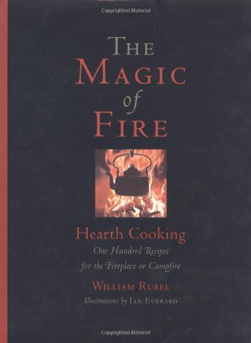 Colonial Cooking, Fire Hearth, Cooking Hearth, Fireplace Cooking, Fire Book, Fire Cooking, Cookery Books, Campfire Cooking, Cooking Guide