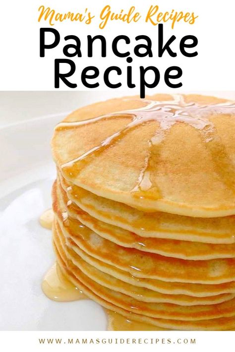 Pancake Recipe - Mama's Guide Recipes Perkins Pancake Recipe, Pancake Recipe From Scratch, Quick Pancake Recipe, Pancake Recipe For Kids, Basic Pancake Recipe, Quick Pancakes, Crumpet Recipe, The Best Pancakes, Pancake Mix Recipe