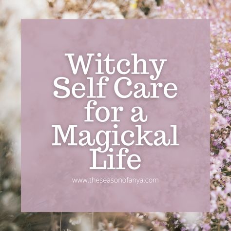 Witchy Ritual Ideas, Self Care Witchcraft, Witchcraft Self Care, Witch Selfcare, Self Care Witchy, Witchy Ways To Feel Better, Pagan Self Care, Feral Self Care, Witchy Daily Routine