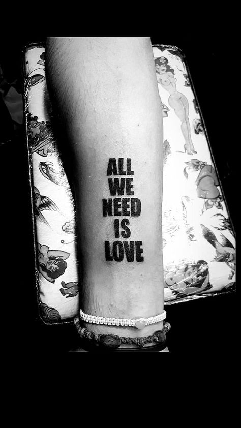 Tatto Frase All We Need Is Love All Need Is Love, All We Need Is Love, Stick N Poke, Love Tattoo, Love Tattoos, Need Love, Cute Tattoos, Geometric Tattoo, We Need