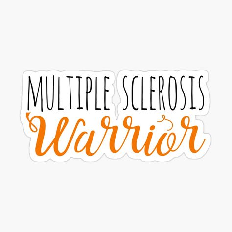 Get my art printed on awesome products. Support me at Redbubble #RBandME: https://www.redbubble.com/i/sticker/Multiple-Sclerosis-Warrior-by-Ripper19/72308972.EJUG5?asc=u Multiple Sclerosis Tattoo, Multiple Sclerosis Quotes, Ms Warrior, Ms Awareness, 2025 Vision, Spoons, Tattoo Ideas, My Art, Awesome Products