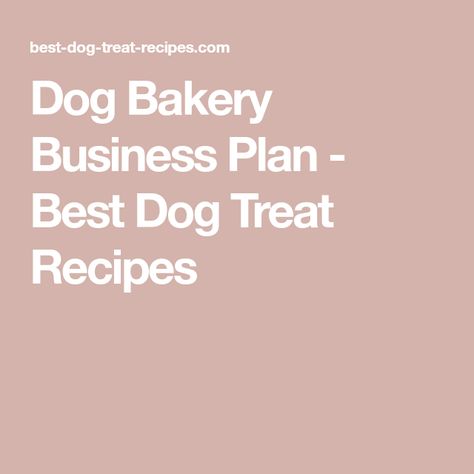 Dog Cookie Business, Dog Treat Business Name Ideas, How To Start A Dog Treat Business, Dog Bakery Business, Vegetarian Dog Treats, Dog Treat Business, Bakery Signage, Dog Cookie Recipes, Bakery Business Plan