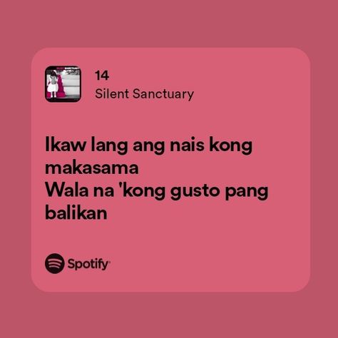 #opm #spotify #lyrics Spotify Lyrics Tagalog, Filipino Lyrics, Tagalog Song Lyrics, Opm Songs Lyrics, Opm Lyrics, Silent Sanctuary, Opm Songs, Funny Memories, Write Songs