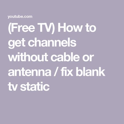 (Free TV) How to get channels without cable or antenna / fix blank tv static Tv Antenna Diy Homemade, Cable Tv Hacks, Watch Tv Without Cable, Watch Tv For Free, Free Online Tv Channels, Free Internet Tv, Tv Without Cable, Tv Hacks, Tv Static