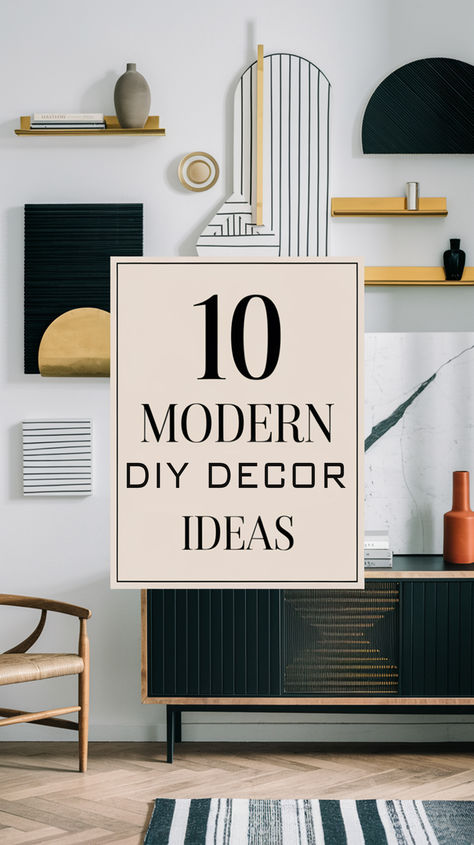 A sleek and stylish pin image showcasing modern DIY decor ideas for a chic and trendy home. The background features a beautifully arranged space with minimalist wall art, geometric shelves, handmade vases, and DIY furniture upgrades that blend seamlessly into a modern aesthetic. Neutral tones, pops of gold or black accents, and natural textures like wood and marble enhance the contemporary feel. Diy Modern Wall Art, Diy Modern Home Decor, Diy Midcentury, Modern Diy Decor, Diy Furniture Upgrade, Modern Diy Home Decor, Diy Decor Ideas, Modern Diy, Diy Home Decor Ideas