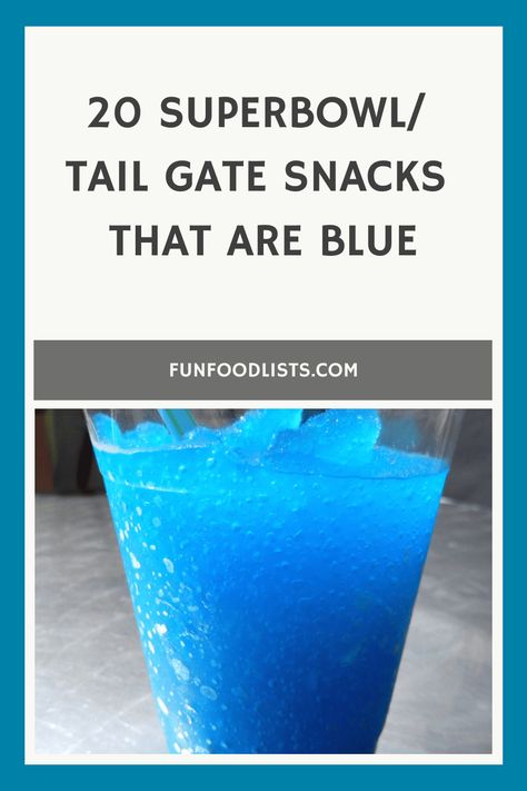 20 Superbowl/ Tail Gate Snacks that are Blue Detroit Lions Themed Food, Detroit Lions Party Food, Detroit Lions Food Ideas, Detroit Lions Tailgate Food, Detroit Lions Party, Blue Color Party Food Ideas, Blue Themed Charcuterie Board, Blue Foods For Color Party, Blue Snacks For Color Party