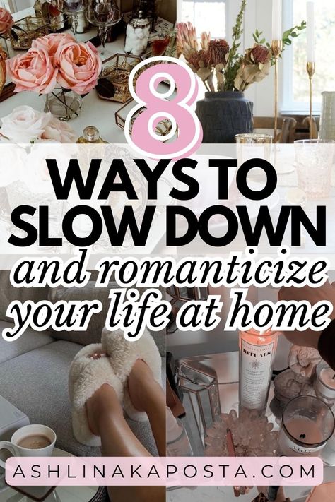 Slow And Simple Life, Slow Days Aesthetic, Mindful Living Aesthetic, Ways To Romanticize Your Life, At Home Self Care Ideas, Romanticism Life, How To Romanticize Your Life, Beltane 2024, Slowing Down