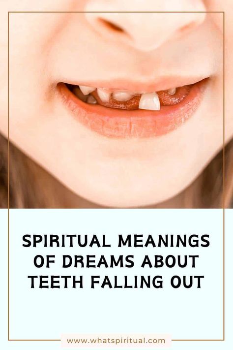 12 Spiritual Meanings of Dreams About Teeth Falling Out 2 Teeth Falling Out Dream, Dream Meaning, Symbolic Representation, Dream Meanings, Spiritual Meaning, Self Acceptance, Self Discovery, Letting Go, Psychology