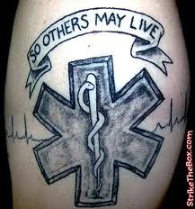 So others may live. So Others May Live Tattoo, Medical Symbol Tattoo, Paramedic Tattoo, Medical Tattoos, Medical Terminology Games, Firefighter Tattoos, Tattoo Stars, Medical School Quotes, Ems Tattoos