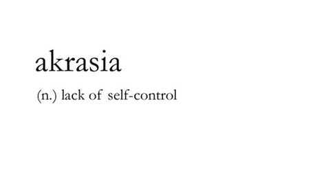 Lack Of Self Control, Words Meaning, Word Meaning, Word Definitions, Latin Words, Fictional World, Greek Words, Self Control, English Language