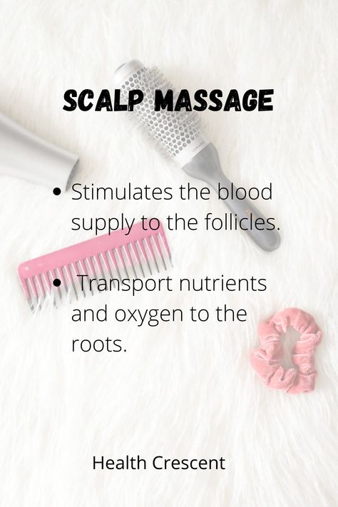 Scalp Massage for Long, Strong, and Healthy Hair  Growth- Health Crescent Benefits Of Scalp Massage, Scalp Massage Benefits, Hair Care Content Ideas, Hair Affirmations, Content Captions, Scalp Remedies, Hair Growth Home Remedies, Hair Regrowth Women, Scalp Hair Growth