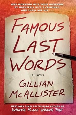 Famous Last Words by Gillian McAllister | Goodreads Wrong Place Wrong Time, Best Mystery Books, Best Book Club Books, Books 2024, Beach Reads, Books Tbr, Best Book Covers, Best Mysteries, Last Words