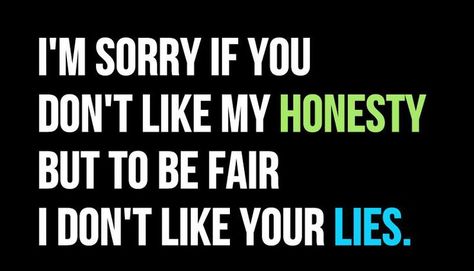 Compulsive Liar Quotes. QuotesGram by @quotesgram Liar Quotes, Good Quotes, I Dont Like You, In Your Face, Don't Like Me, You Lied, E Card, I'm Sorry, Daily Quotes