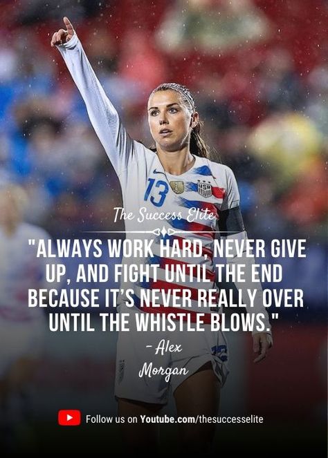 Alex Morgan Quotes, Soccer Quotes Girls, Inspirational Soccer Quotes, Game Day Quotes, Inspirational Sports Quotes, Athlete Quotes, Alex Morgan Soccer, Soccer Inspiration, Soccer Memes