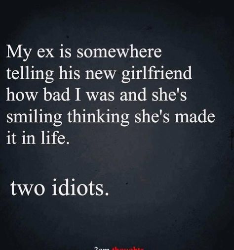 Narrative Quotes, Cheater Quotes, His New Girlfriend, Ex Quotes, Betrayal Quotes, New Girlfriend, Husband Quotes, Breakup Quotes, Lesson Quotes