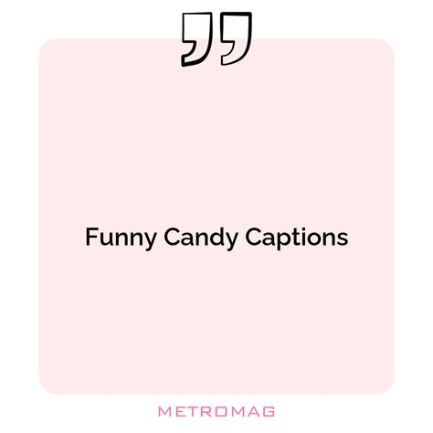 Discover the perfect candy-themed caption or quote to accompany your next Instagram post. From sweet and sentimental to clever and fun, there is something for every occasion. See all quotes and captions on https://metromag.com/candy-captions/ Candy Captions Instagram, Candy Captions, Dessert Captions, Dessert Quotes, Funny Candy, Quotes For Instagram, All Quotes, Instagram Captions, Egg