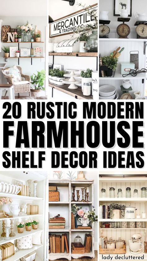 20 Rustic Modern Farmhouse Shelf Decor Ideas Modern Farmhouse Shelf Decor, Farmhouse Shelf Decor Ideas, Dinning Room Shelves, Farmhouse Bookshelf Decor, Shelf Styling Ideas, Farmhouse Shelf Decor, Farmhouse Decor Trends, Shelf Decor Ideas, Farmhouse Shelves Decor