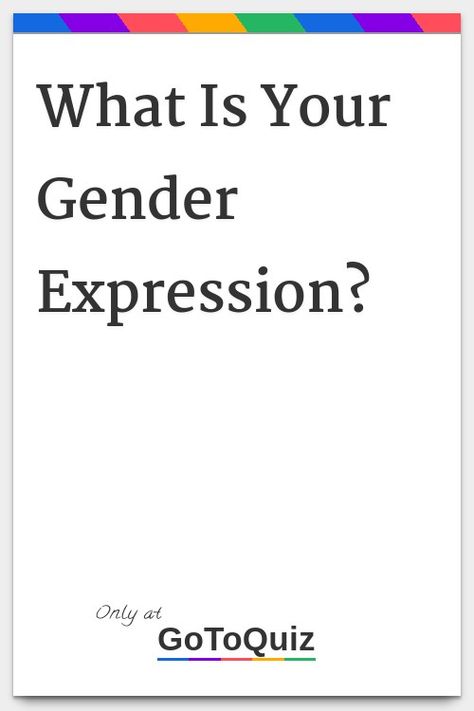 Gender Quiz, Gender Test, Gender Expression, Gender Spectrum, The Quiet Ones, Quizzes For Fun, Trivia Questions And Answers, Know Yourself, Female Transformation