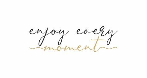 Enjoy Every Moment Tattoo, Enjoy The Moment Tattoo, Moment Tattoo, Cute Simple Tattoos, Cursive Words, Nail String Art, Text Tattoo, Enjoy The Moment, Enjoy Every Moment