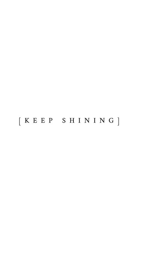 Find Your Light Tattoo, Keep Shining Tattoo, Be A Light Tattoo, Quotes About Shining, Shine Tattoo, Shine Quotes, Forever Tattoo, Light Tattoo, Keep Shining