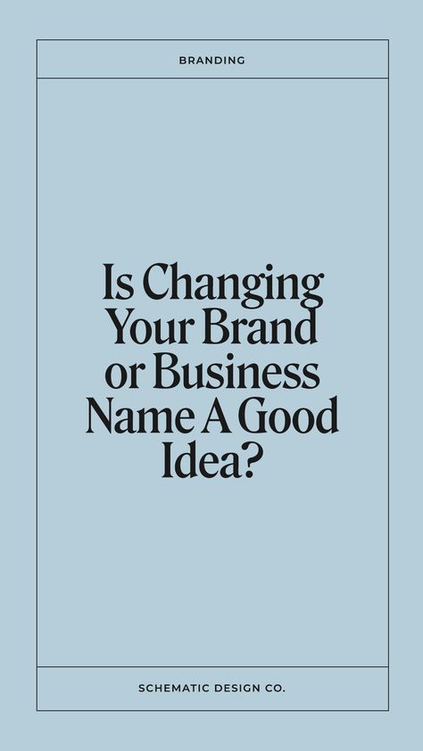 Do you want to change a brand name? Thinking of business name ideas? Read this post before you change your brand name or business name. Rebranding tips by Schematic Design Co. Coming Up With A Brand Name, How To Create A Brand Name, How To Choose A Business Name, What Is Brand Strategy, Why Branding Is Important, Say Congratulations, Schematic Design, Name Change, Web Design Studio