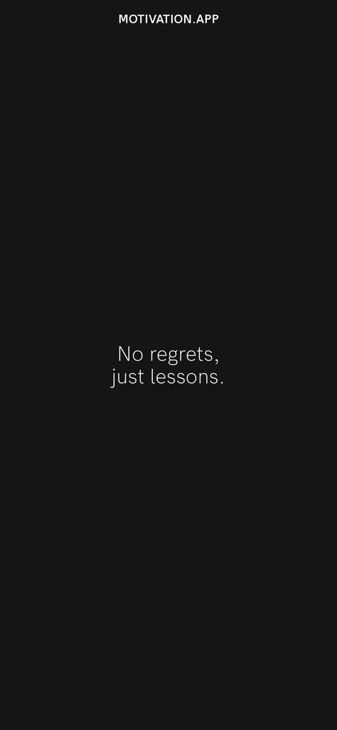 Living With No Regrets, No Regrets Tattoo Symbol, No Regrets Tattoo Ideas, Live Without Regrets Tattoo, Don't Let The Hard Days Win Tattoo, No Regret Quotes, No Regrets Just Lessons Learned, No Regrets Quotes, Regret Tattoo