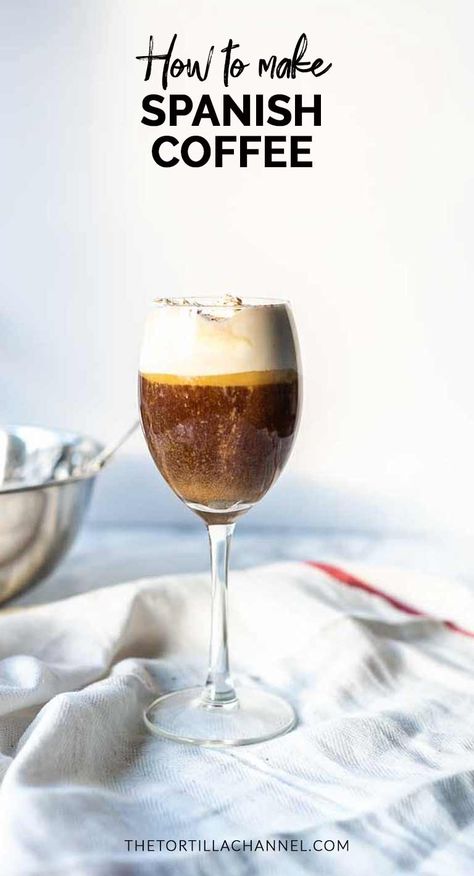 Spanish coffee recipe is a great dessert treat. Want a sweet coffee try this coffee recipe. Visit thetortillachannel.com for the full recipe #thetortillachannel #spanishcoffee #coffeerecipe #dessert #dessertcoffee Spanish Coffee Recipe, Atole Recipe, Spanish Coffee, European Dishes, Coffee Ingredients, Coffee Ritual, European Cuisine, Sweet Coffee, Recipes Sweet