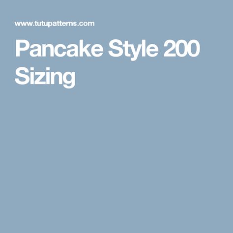 Pancake Style 200 Sizing Tutu Pattern, Pancake Tutu, Measurement Chart, Sewing Hacks, Pancakes, Dancer, Ballet, Pattern