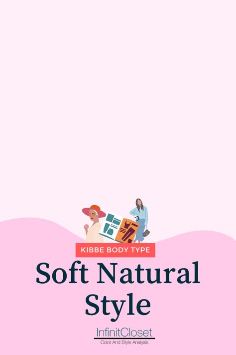 The Soft Natural Style (Kibbe Body Type) | InfinitCloset Classic Style Kibbe, Pure Natural Kibbe, Natural Kibbe Body Type, Soft Natural Style, Soft Classic Style, Soft Classic Kibbe, Soft Natural Kibbe, Kibbe Soft Natural, David Kibbe