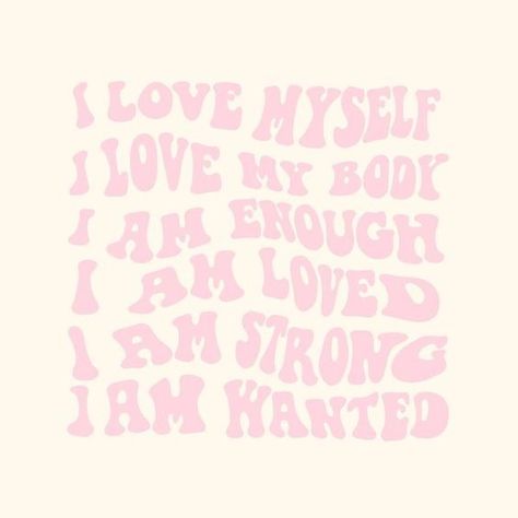 Love My Self, Printable Wall Collage, I Love Myself, Pink Quotes, Love My Body, Love Myself, I Am Enough, My Self, Self Love Affirmations