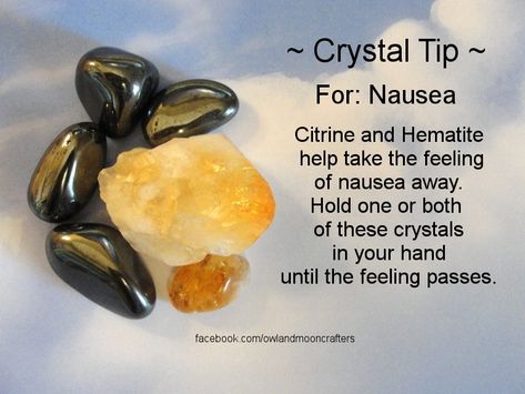 Crystal Tip For Nausea  Citrine and Hematite help take the feeling of nausea away. Hold one or both of these crystals in your hand until the feeling passes www.thecrystalhealingconnection.comg Crystal Tips, Crystals For Healing, Magic Herbs, Crystals Healing Properties, Crystal Therapy, Crystal Energy, Crystal Healing Stones, Crystals Healing, Gemstones Crystals