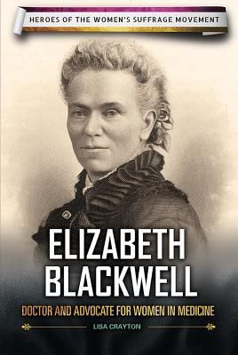 Elizabeth Blackwell: Doctor and Advocate for Women in Medicine by Lisa A. Crayton Women In Medicine, Elizabeth Blackwell, Egyptian Princess, Suffrage Movement, Youth Work, Family Nurse Practitioner, High School Library, Bible Study Guide, Family Heritage