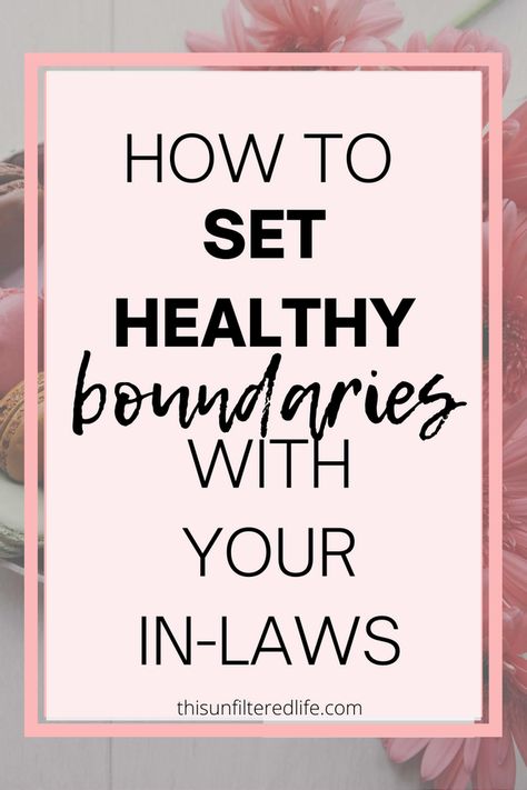 How to set healthy boundaries with your in-laws. Find out how to set boundaries, how to stay consistent, and what to do when your in-laws do How To Set Boundaries With In Laws, Boundaries With Mother In Law, Boundaries In Laws, Dinner To Impress In Laws, Boundaries For Inlaws, Setting Boundaries With In Laws, Mother In Law Boundaries, How To Set Boundaries With Family, In Law Boundaries