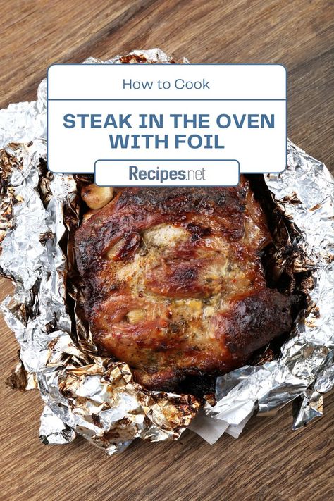 In search of easy oven meals? Head to Recipes.net and discover how to cook steak in the oven with foil for a delicious dinner! Perfect for satisfying food cravings and exploring new oven dinner recipes, this method is a game-changer. Learn flavorful food recipes that make for effortless oven dinners. Whether you're a food lover or simply seeking dinner ideas, this recipe will elevate your culinary skills. Save it now for your next oven dinners adventure! Steak Packets In Oven, Cook A Steak In The Oven, How To Cook T Bone Steak In Oven, Porterhouse Steak Recipe In Oven, Steak In Foil Packet Oven, How To Bake A Steak In The Oven Stove, Cooking A Steak In The Oven, Easy Ribeye Steak Recipes Oven, How To Make Steak In The Oven